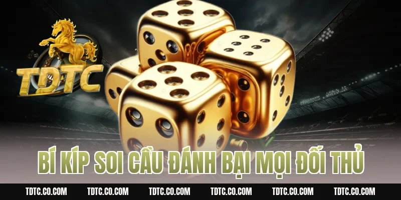 Bí Kíp Soi Cầu Đánh Bại Mọi Đối Thủ