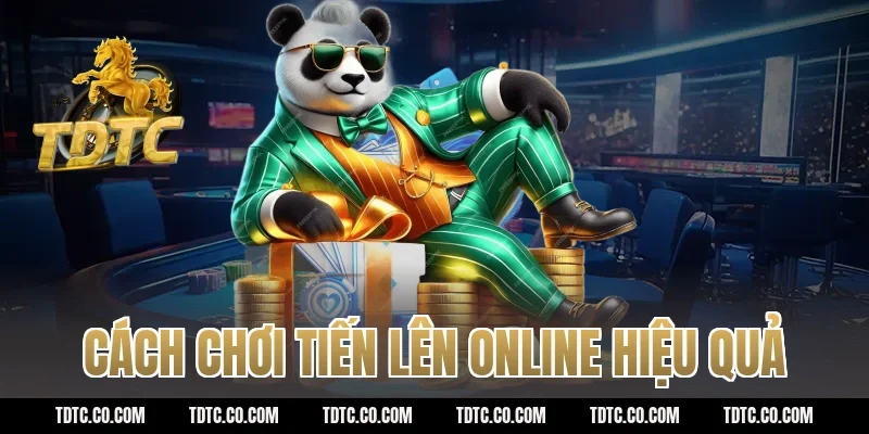 Cách chơi tiến lên online hiệu quả