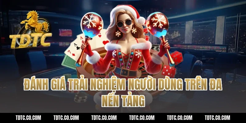 Đánh giá trải nghiệm người dùng trên đa nền tảng