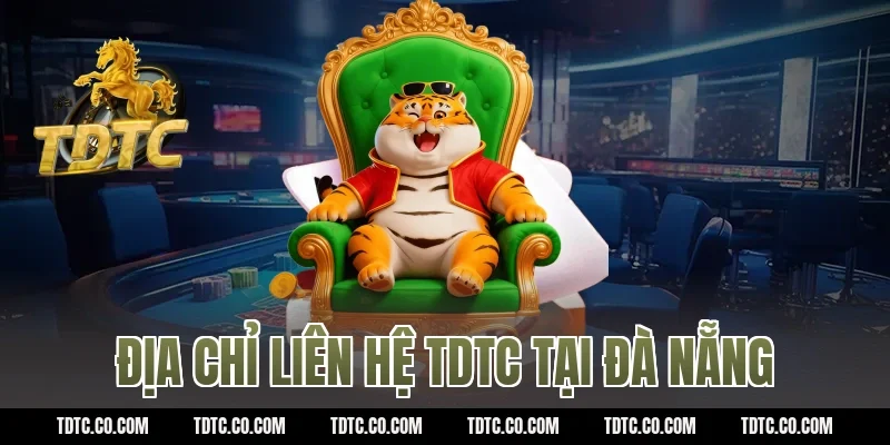 Địa chỉ liên hệ TDTC tại Đà Nẵng
