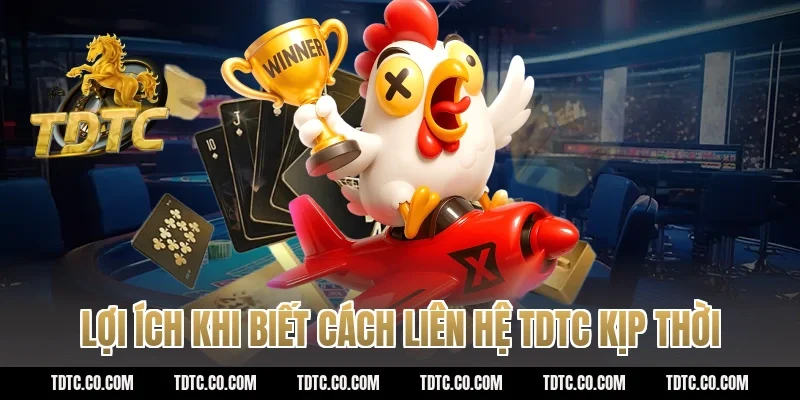 Lợi ích khi biết cách liên hệ TDTC kịp thời