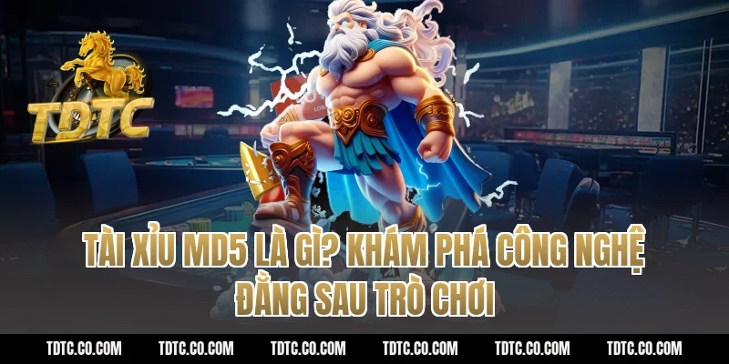 Tài Xỉu MD5 Là Gì? Khám Phá Công Nghệ Đằng Sau Trò Chơi