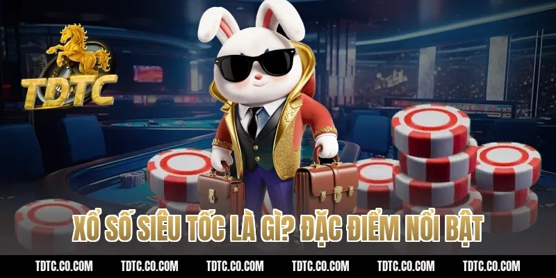 Xổ Số Siêu Tốc - Quay thưởng liên tục kiếm tiền triệu mỗi ngày