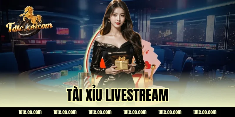 tài xỉu livestream